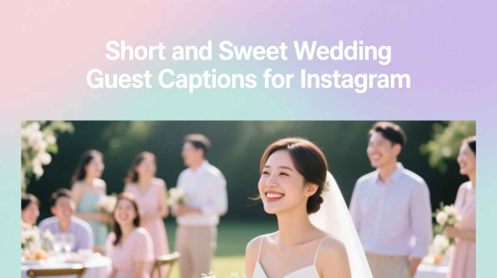 Short and Sweet Wedding Guest Captions for Instagram