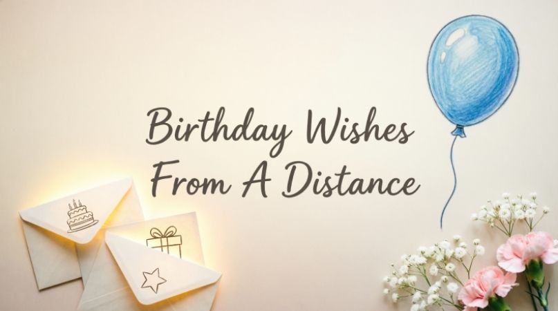 Birthday Wishes From A Distance