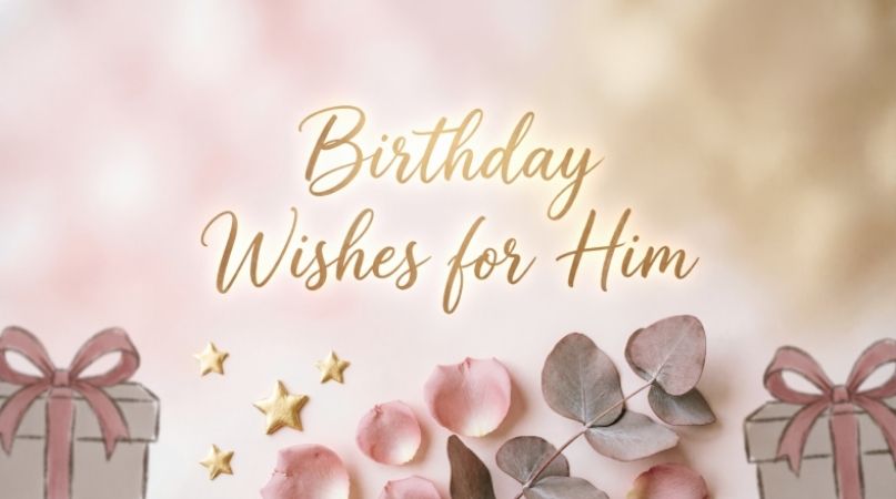 Birthday Wishes for Him