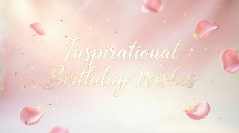 Inspirational Birthday Wishes