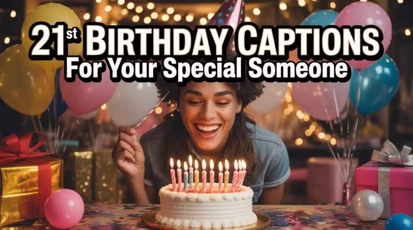 21st Birthday Captions for Your Special Someone