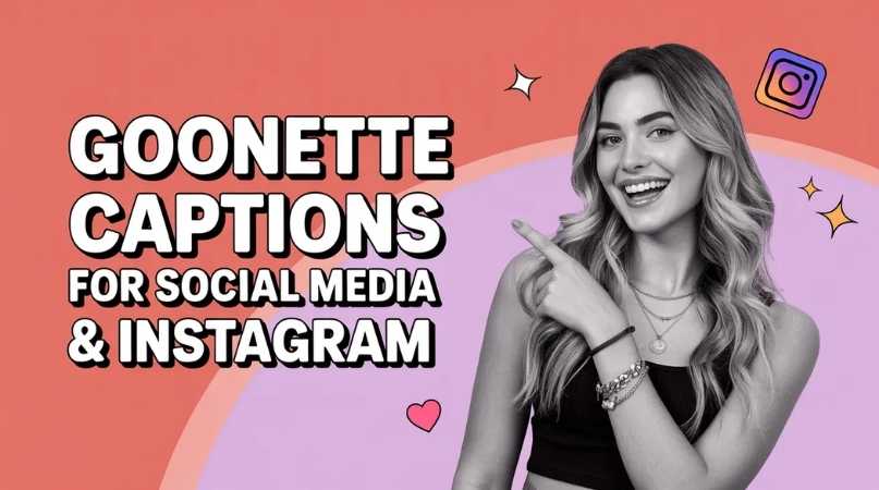 Goonette Captions for Social Media & Instagram
