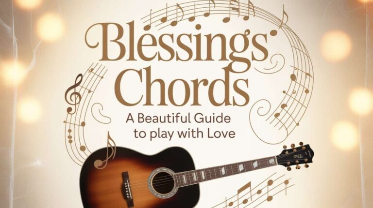 Blessings Chords: A Beautiful Guide to Play with Love