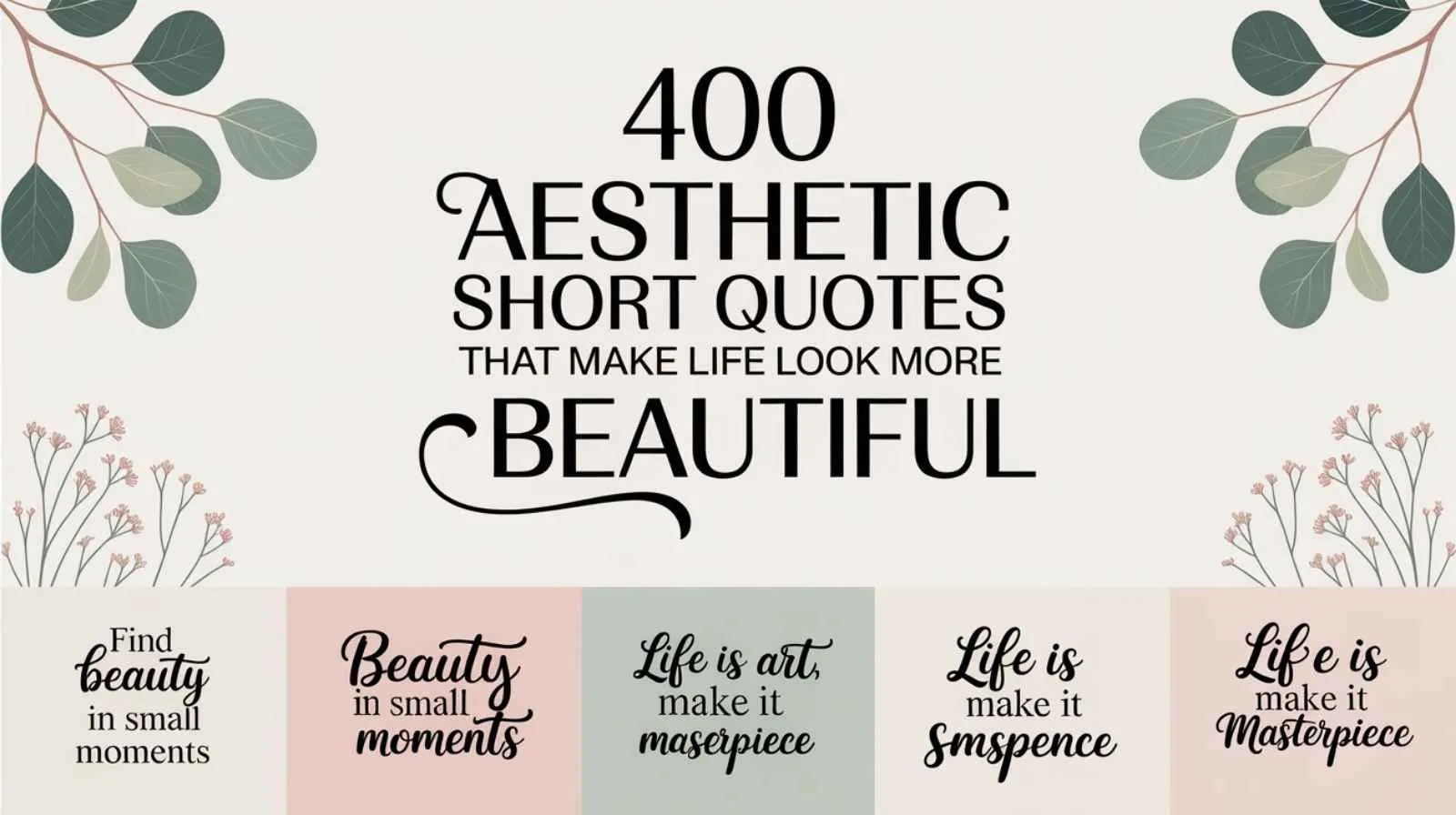 400 Aesthetic Short Quotes That Make Life Look More Beautiful