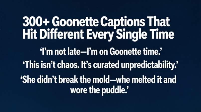 300+ Goonette Captions That Hit Different Every Single Time